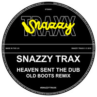 Snazzy Trax - Heaven Sent (The Dub) (Old Boots Remix)
