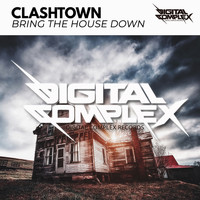 Clashtown - Bring The House Down