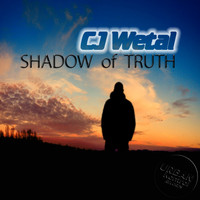 CJ Wetal - Shadow of Truth