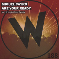 Miguel Cayro - Are Your Ready
