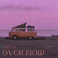 Gatto - Over Now