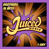 Brothers in Arts - I Say