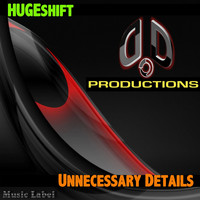 HUGEshift - Unnecessary Details