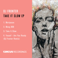 DJ Fronter - Take It Slow EP