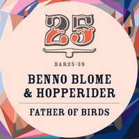 Benno Blome, Hopperider - Father Of Birds