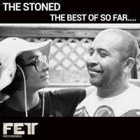 The Stoned - The Best Of So Far....