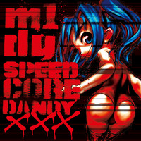 M1dy - Speedcore Dandy Xxx