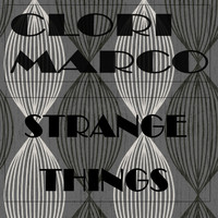 Clori Marco - Strange Things EP