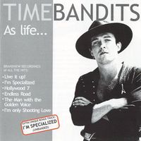 Time Bandits - As Life... (Bonus Track Version)