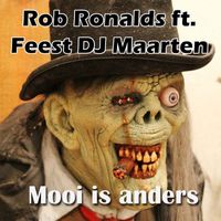 Rob Ronalds - Mooi Is Anders (feat. Feest DJ Maarten)