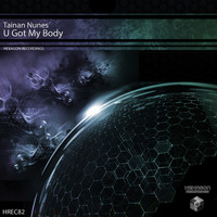 Tainan Nunes - U Got My Body