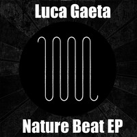 Luca Gaeta - Nature Beat EP