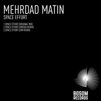 Mehrdad Matin - Space Effort