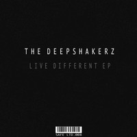 The Deepshakerz - Live Different EP