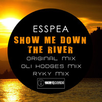 EssPea - Show Me Down The River