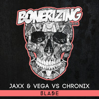 Jaxx & Vega vs Chronix - Blade