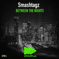 Smashtagz - Between The Nights