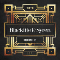 Blacklite & Syren - Bad Habits