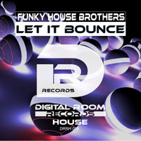 Funky House Brothers - Let It Bounce