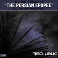 Sepehr Nazari - The Persian Epopee