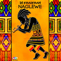 DJ Khaikhan - Naglewe