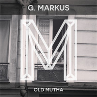 G. Markus - Old Mutha