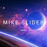 Mike Slider - Pluto