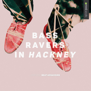 Beat Assassins - Bass Ravers In Hackney (Explicit)
