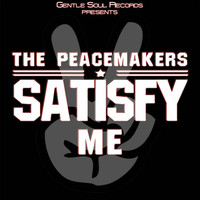 The Peacemakers - Satisfy Me