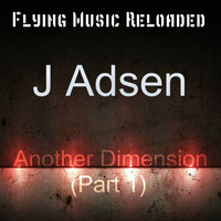 J Adsen - Another Dimension, Pt. 1