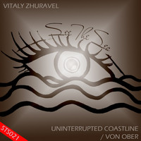 Vitaly Zhuravel - Uninterrupted Coastline / Von Ober