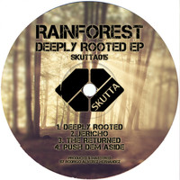 Rainforest - Deeply Rooted EP