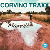 Corvino Traxx - Mamalè