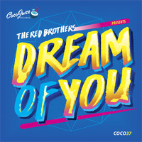 The Red Brothers - Dream of You