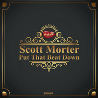 Scott Morter - Put That Beat Down