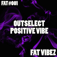Outselect - Positive Vibe