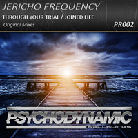 Jericho Frequency - Through Your Trial / Joined Life