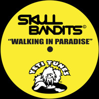Skull Bandits - Walking In Paradise