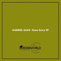Gabriel Slick - Data Entry EP