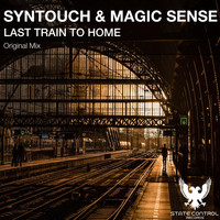 Syntouch & Magic Sense - Last Train To Home