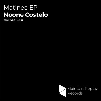 Noone Costelo - Matinee EP