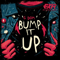 G DOM - Bump It Up EP