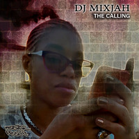 DJ Mixjah - The Calling EP