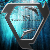 V6 - Something Strange