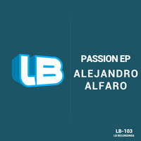 Alejandro Alfaro - Passion EP