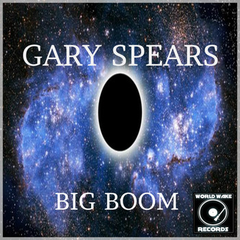 Gary Spears - Big Boom