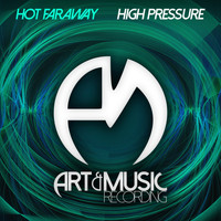Hot Faraway - High Pressure