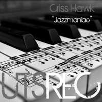 Criss Hawk - Jazzmaniac