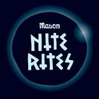 Mason - Nite Rites