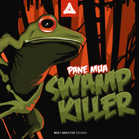 Pane Mua - Swamp Killer